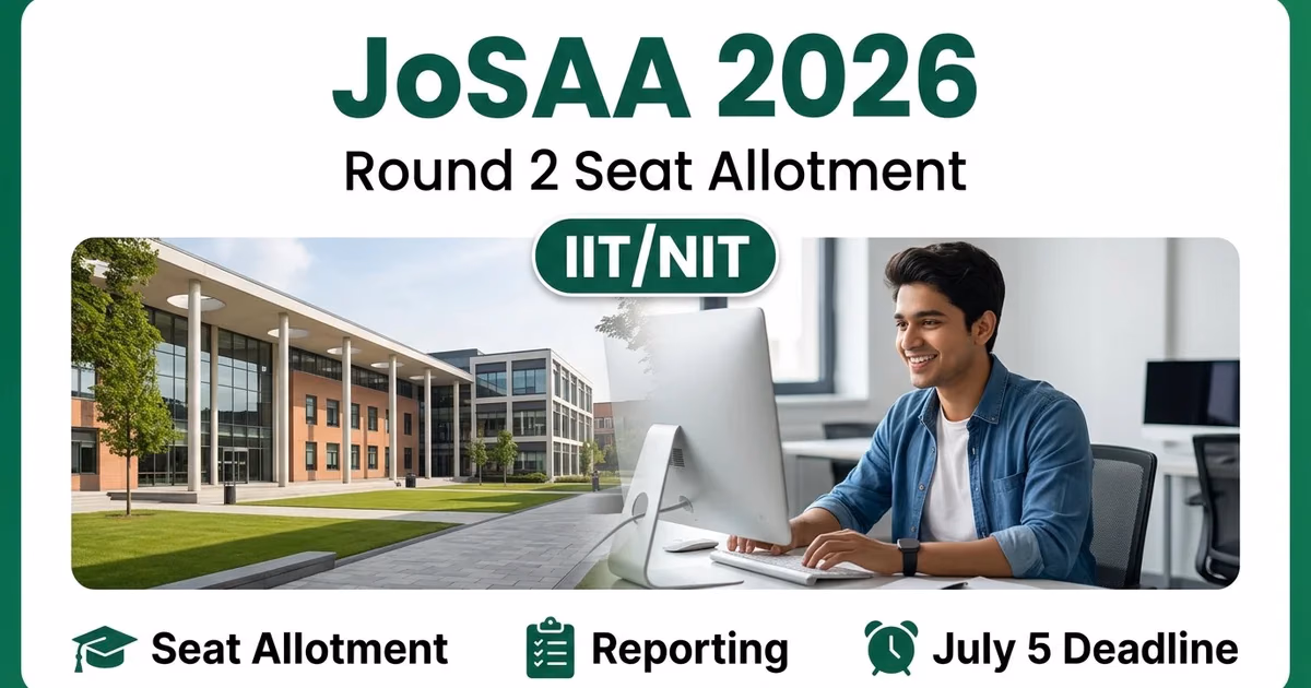 JoSAA Counselling 2026 Round 2: What School your child should Learn