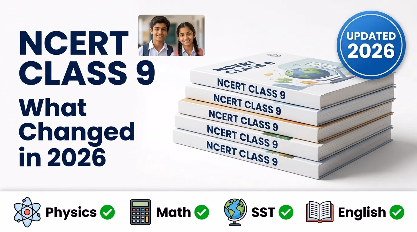 NCERT New Class 9 Textbook 2026: What Changed and Why It Matters