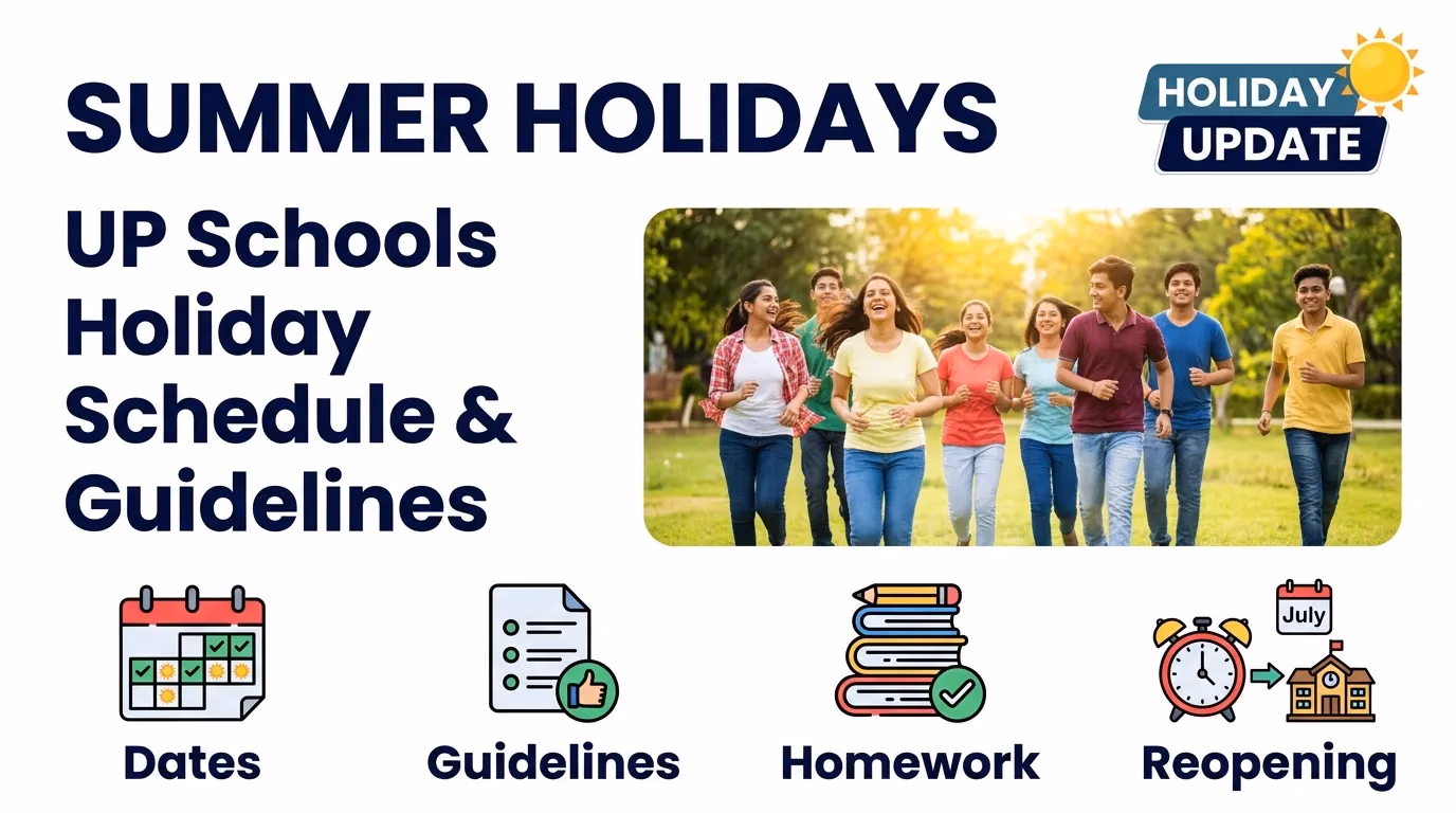 UP Summer Vacation 2025: School Holidays Declared (Dates & Duration)